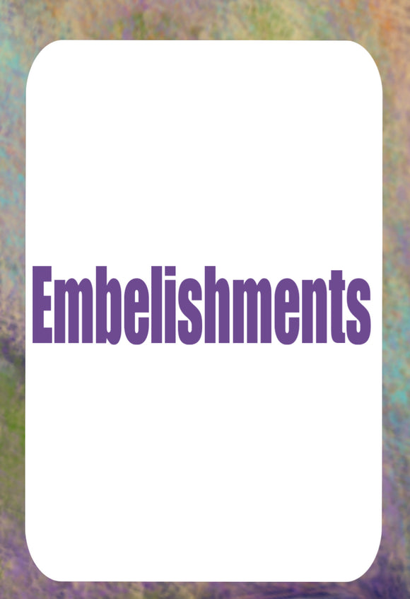 Embelishments