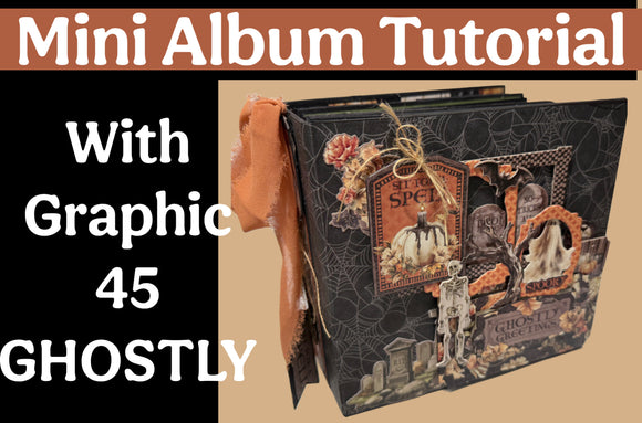 Ghostly Greetings Mini Album Tutorial 8.5x8.5x3.5