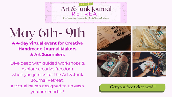 scroll down for your free admission Art and junk journal retreat May 6th-9th